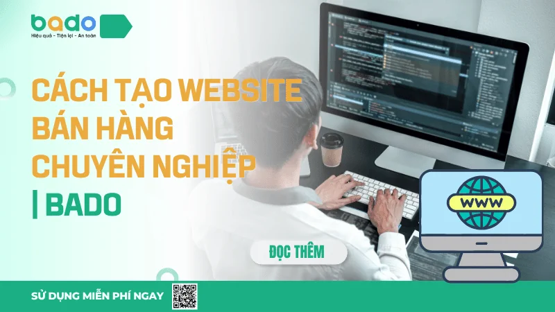 Cách Tạo Website Bán Hàng Chuyên Nghiệp | Bado
